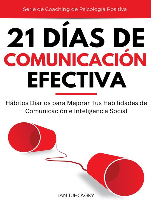 Title details for 21 Días de Comunicación Efectiva by Ian Tuhovsky - Available
